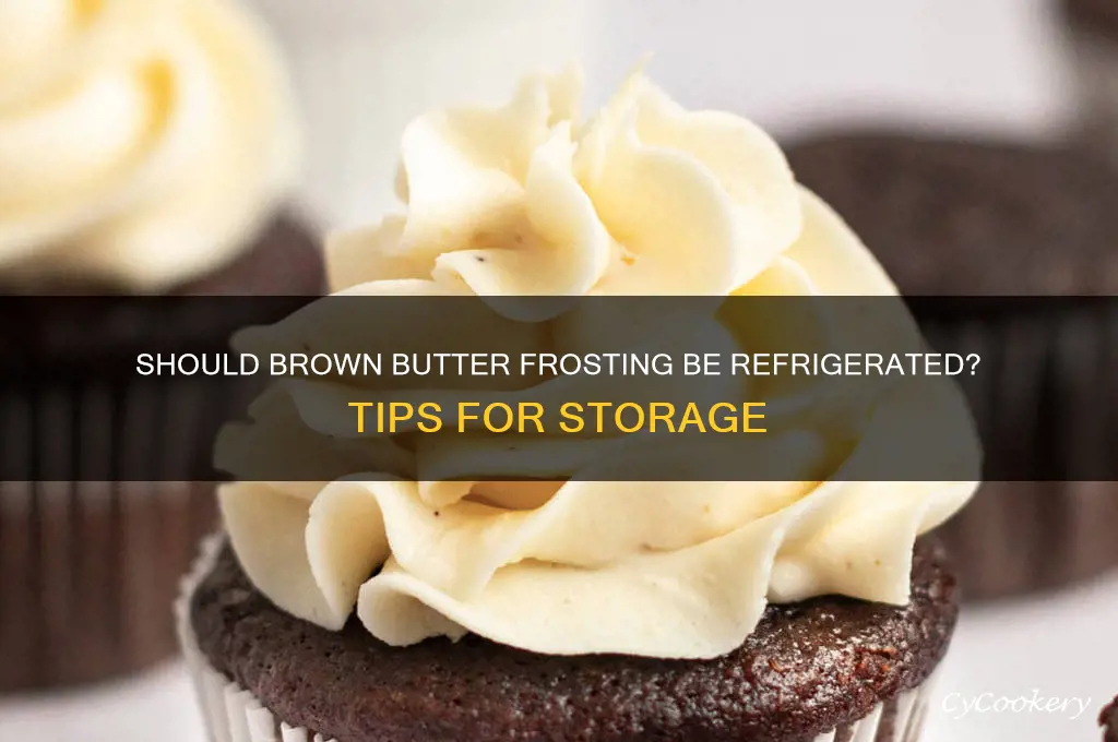 do you have to refrigerate brown butter frosting