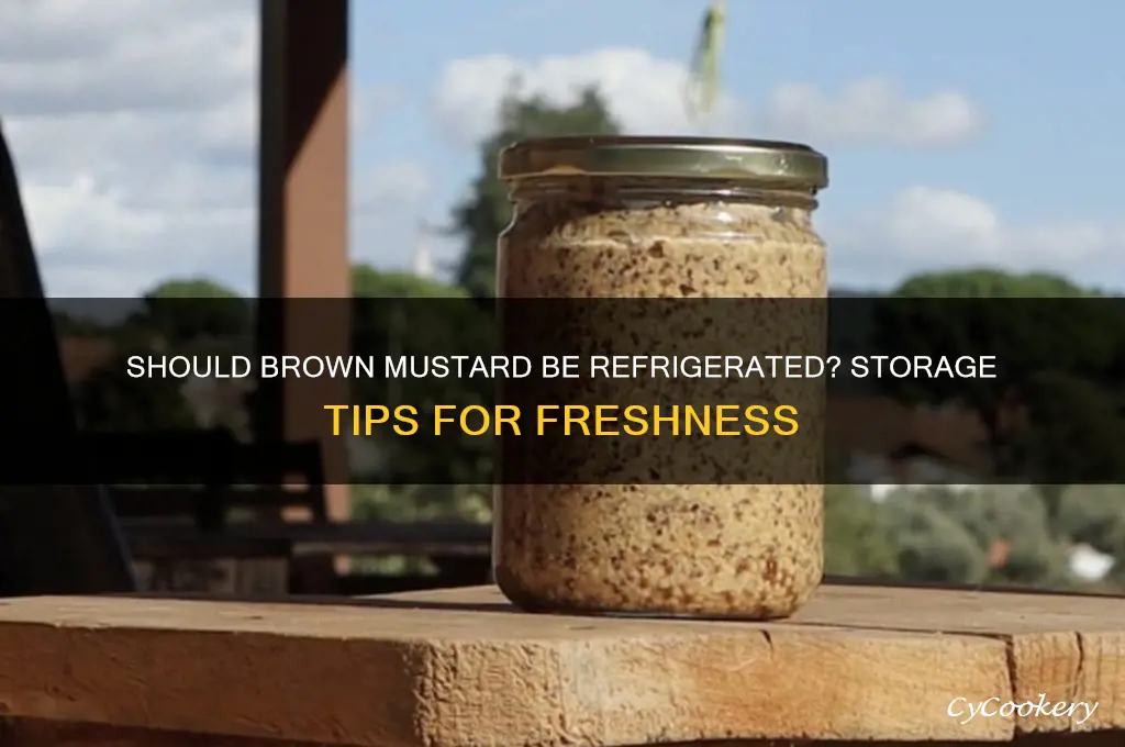 do you have to refrigerate brown mustard
