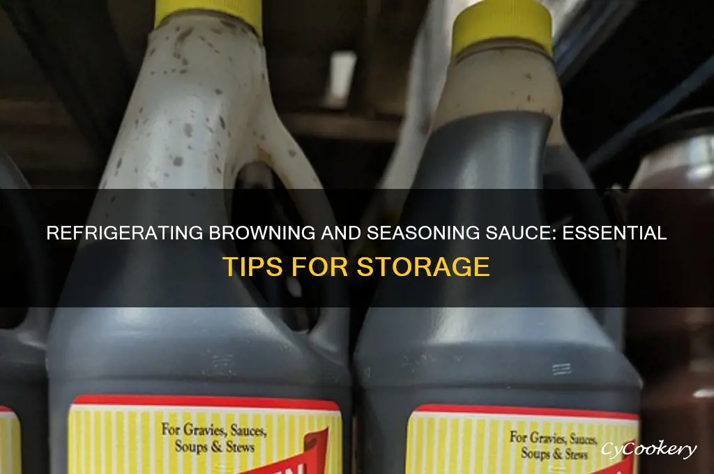 do you have to refrigerate browning and seasoning sauce
