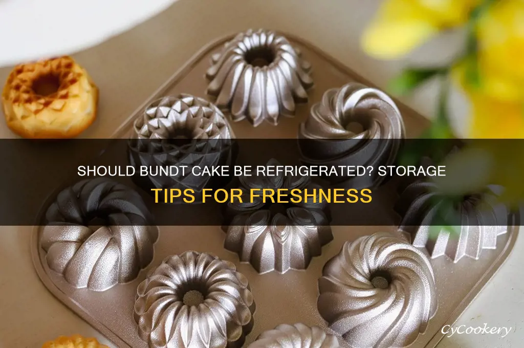 do you have to refrigerate bundt cake