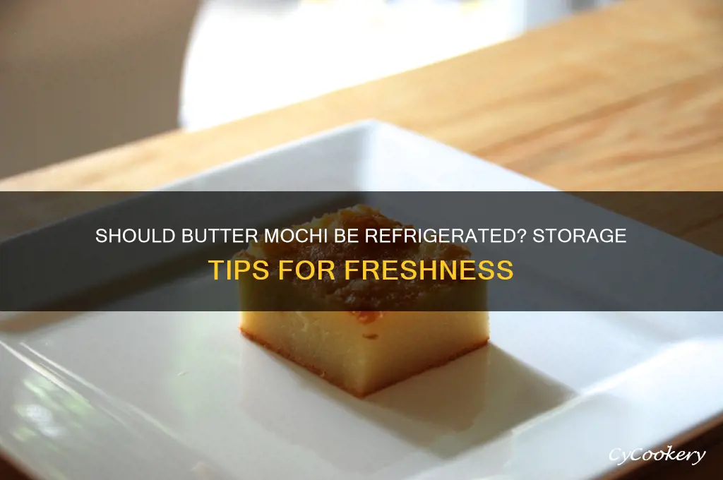 do you have to refrigerate butter mochi