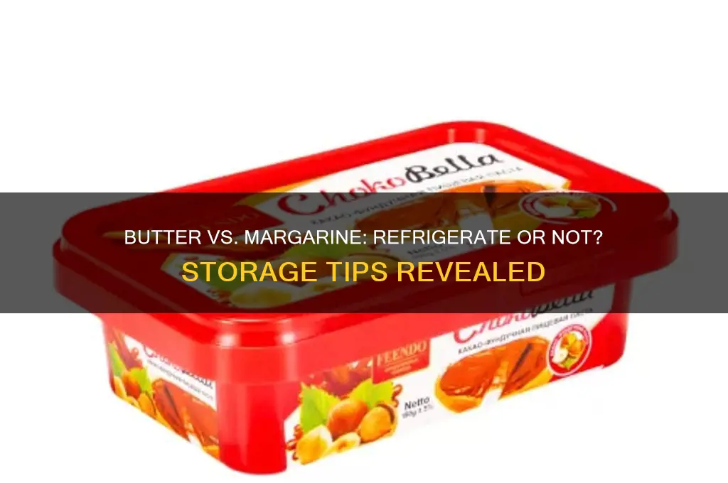 do you have to refrigerate butter or margarine