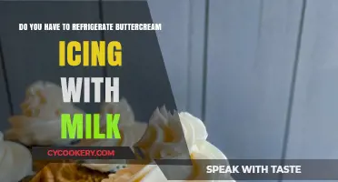 Refrigerating Buttercream Icing with Milk: Essential Tips for Freshness