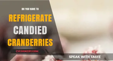 Should Candied Cranberries Be Refrigerated? Storage Tips Revealed