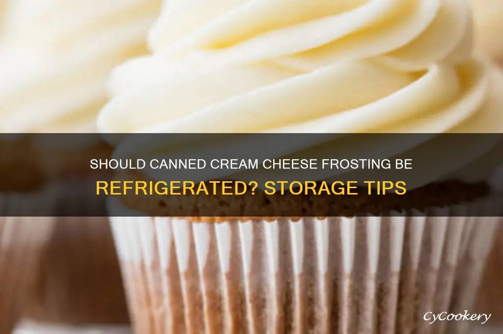 do you have to refrigerate canned cream cheese frosting