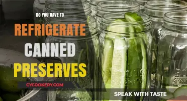Refrigerating Canned Preserves: Essential or Optional? Expert Tips Inside