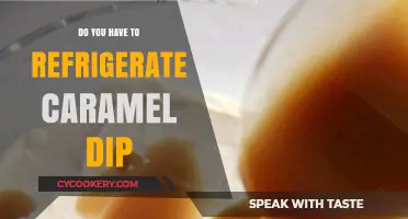 Should Caramel Dip Be Refrigerated? Storage Tips for Freshness