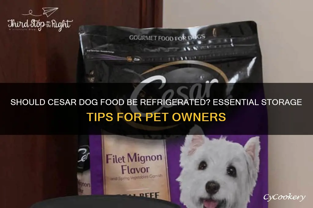 do you have to refrigerate cesar dog food