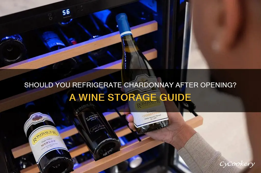 do you have to refrigerate chardonnay after opening