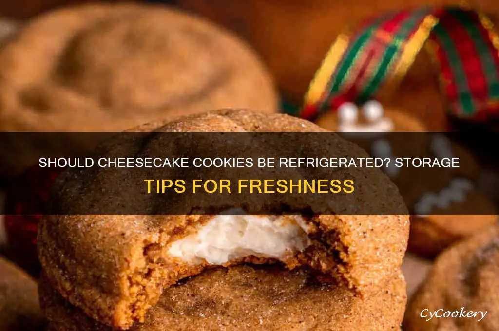 do you have to refrigerate cheesecake cookies