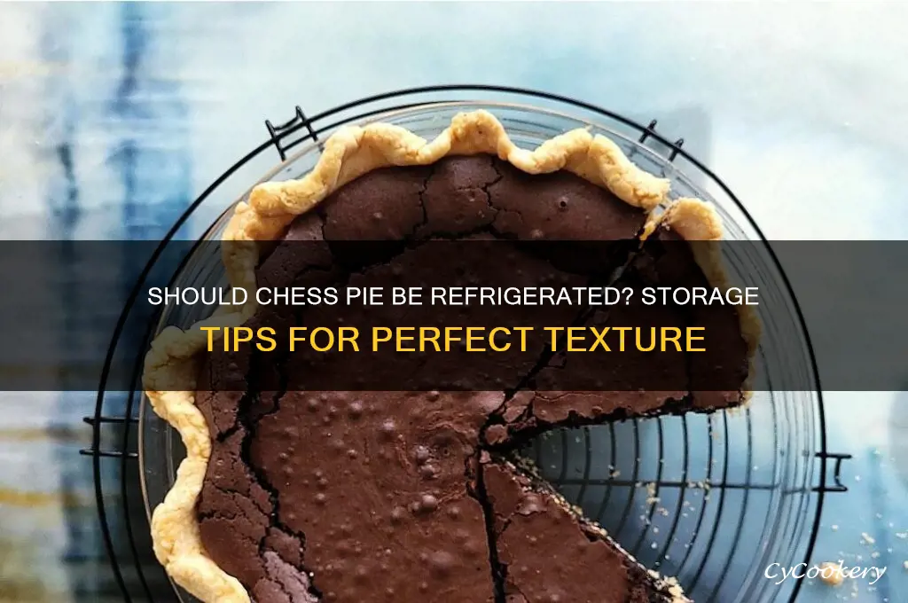 do you have to refrigerate chess pie