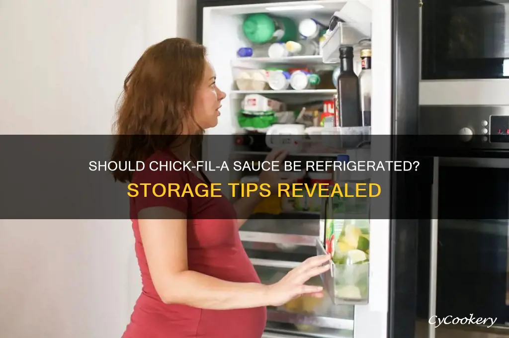 do you have to refrigerate chick fil a sauce