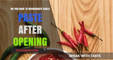 Should Chilli Paste Be Refrigerated After Opening? Expert Tips