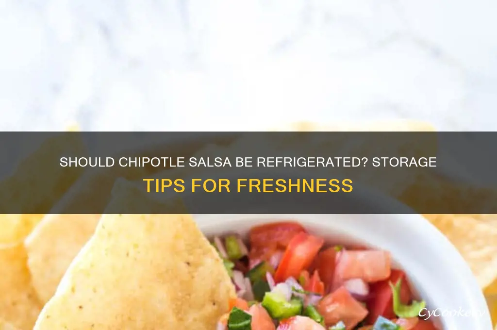 do you have to refrigerate chipotle salsa
