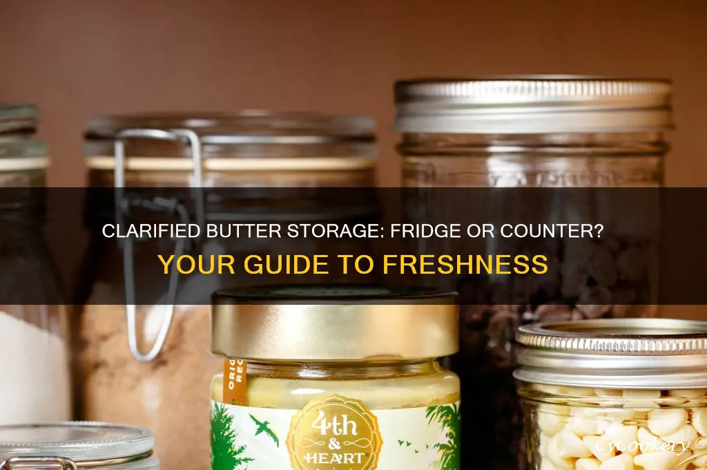 do you have to refrigerate clarified butter