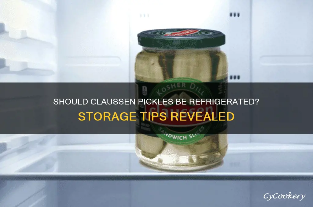 do you have to refrigerate claussen pickles