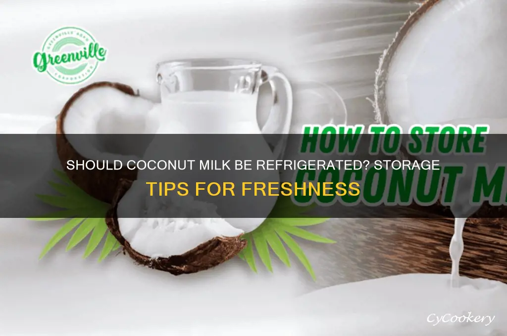 do you have to refrigerate coconut milk