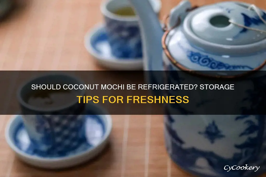 do you have to refrigerate coconut mochi