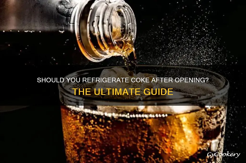 do you have to refrigerate coke after opening