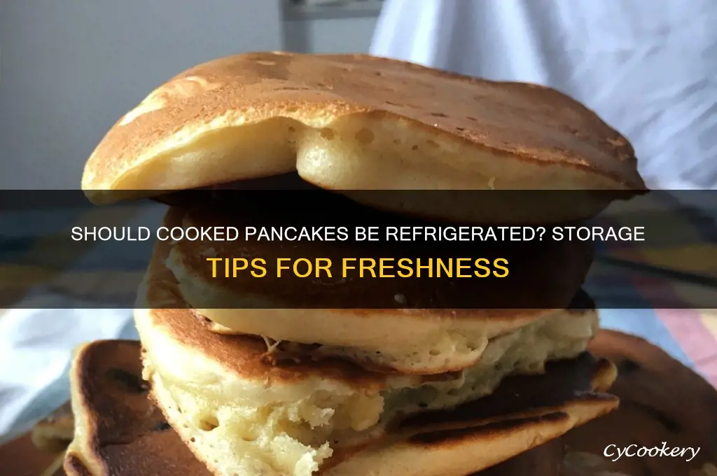 do you have to refrigerate cooked pancakes