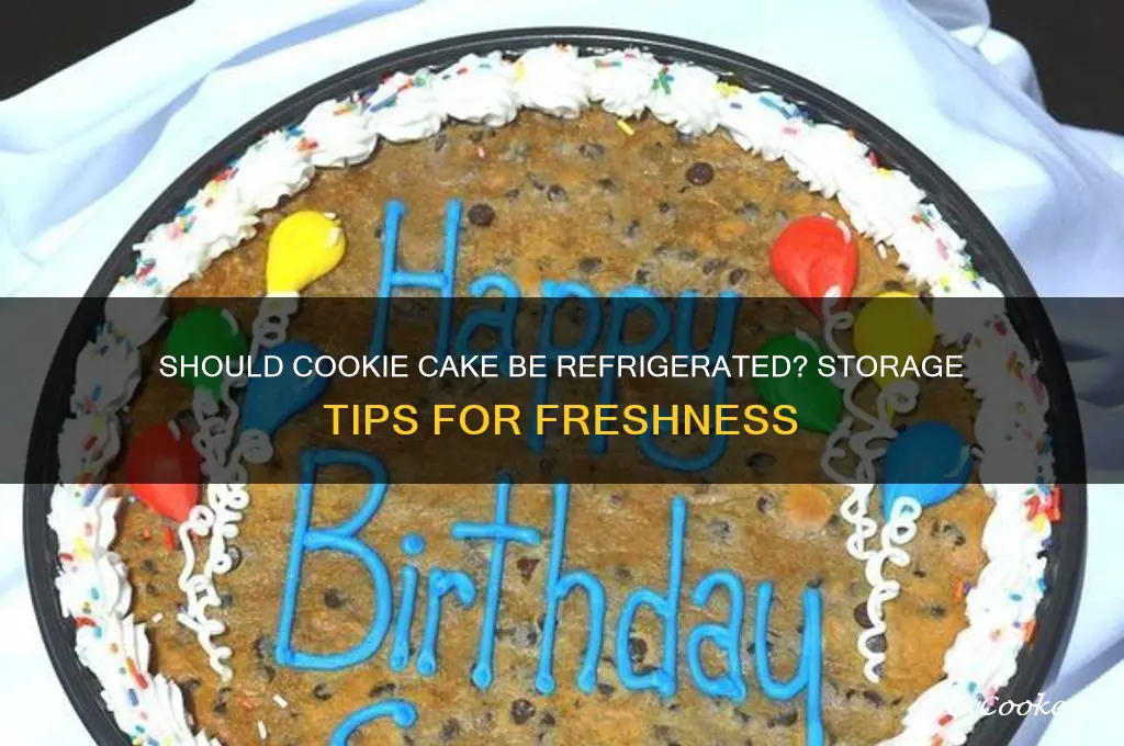 do you have to refrigerate cookie cake