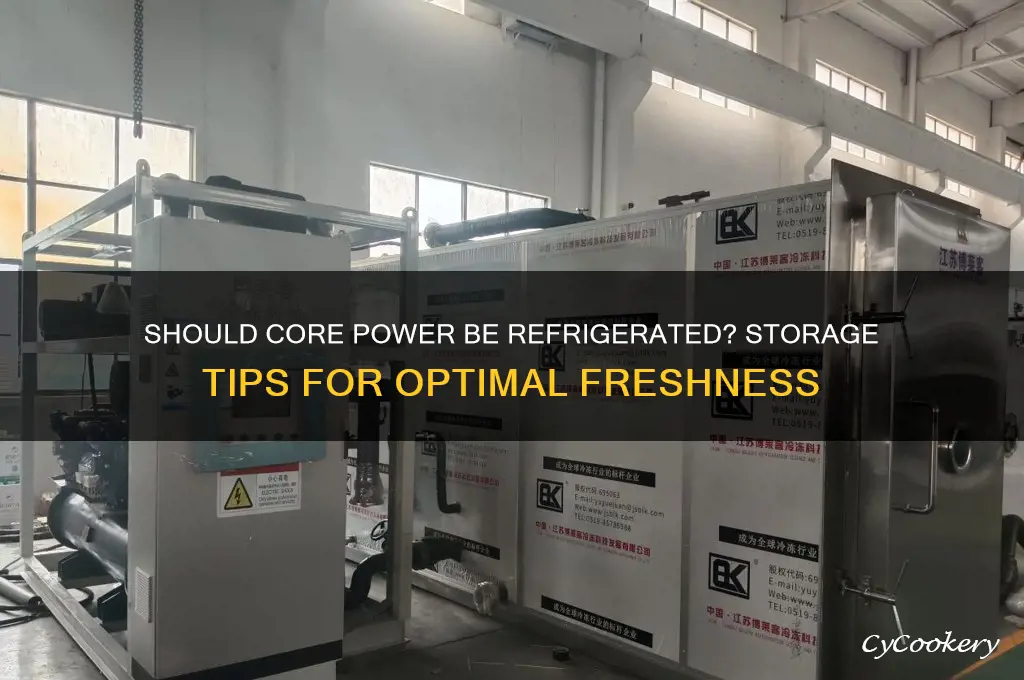 do you have to refrigerate core power