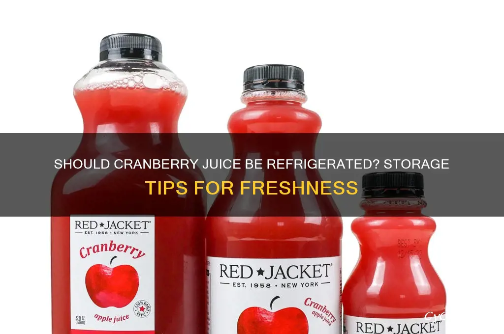 do you have to refrigerate cranberry juice