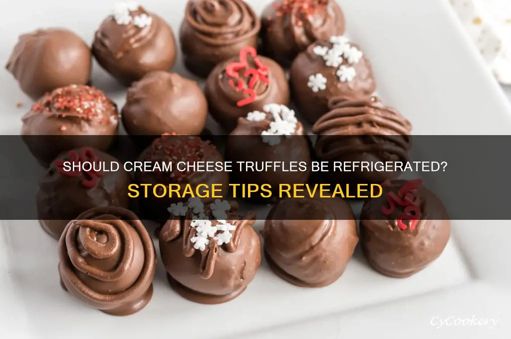do you have to refrigerate cream cheese truffles