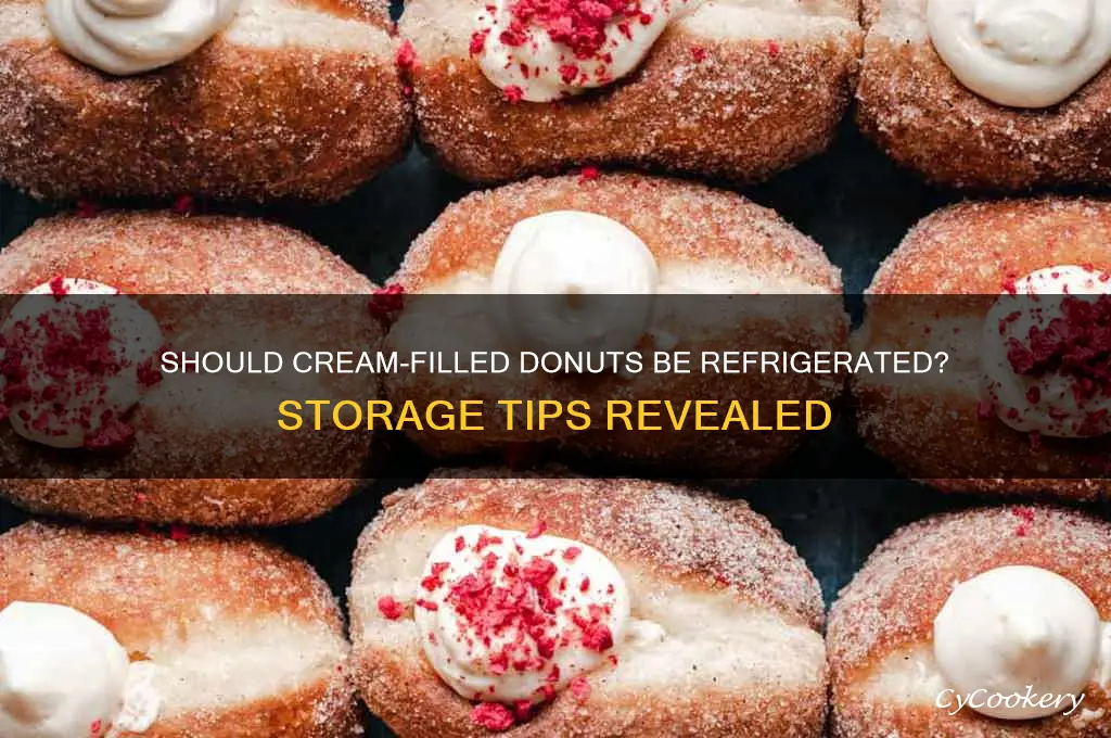 do you have to refrigerate cream filled donuts