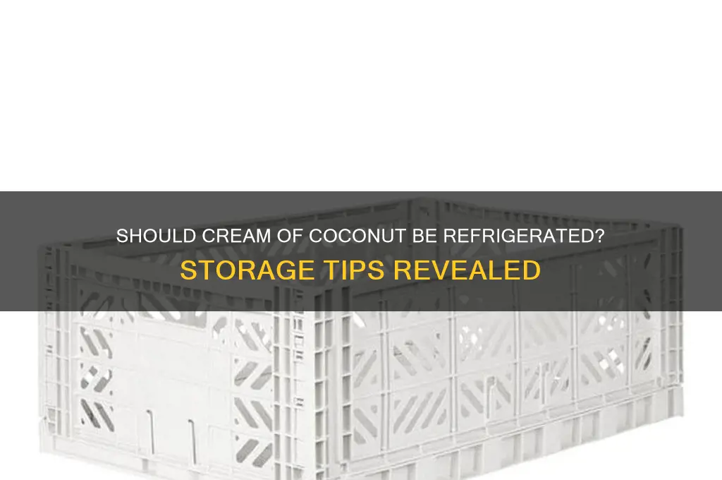 do you have to refrigerate cream of coconut
