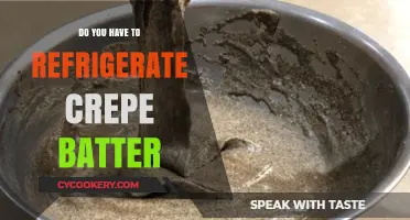 Should Crepe Batter Be Refrigerated? Tips for Perfect Crepes