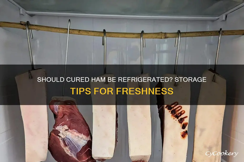 do you have to refrigerate cured ham