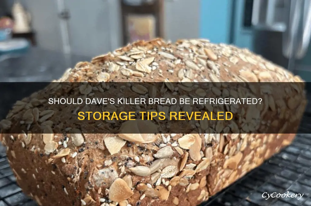do you have to refrigerate dave