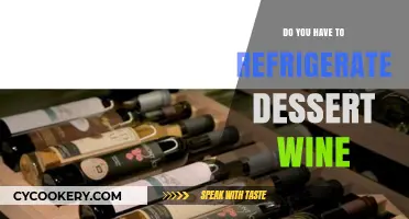 Should Dessert Wine Be Refrigerated? Storage Tips for Sweet Wines