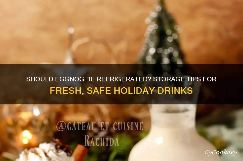 do you have to refrigerate egg nog
