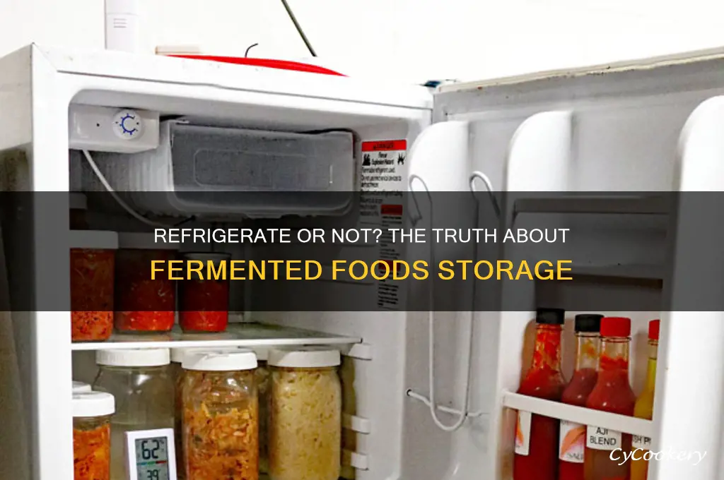 do you have to refrigerate fermented foods