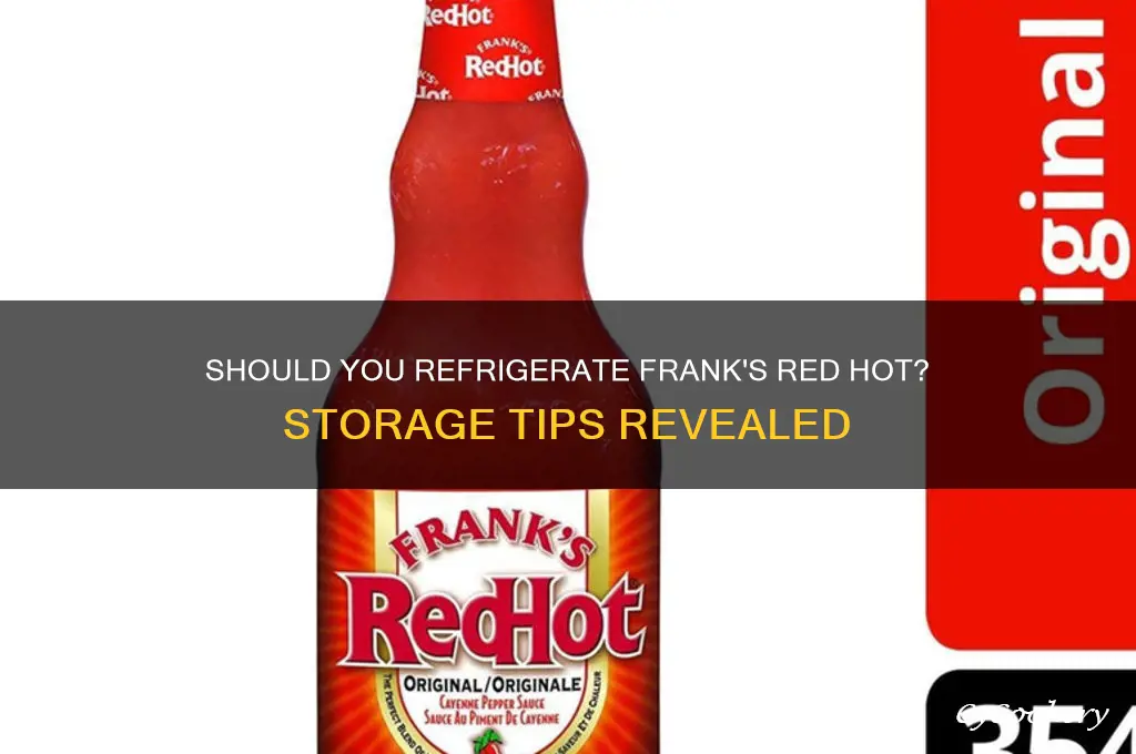 do you have to refrigerate franks red hot