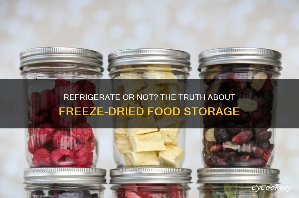 do you have to refrigerate freeze dried food