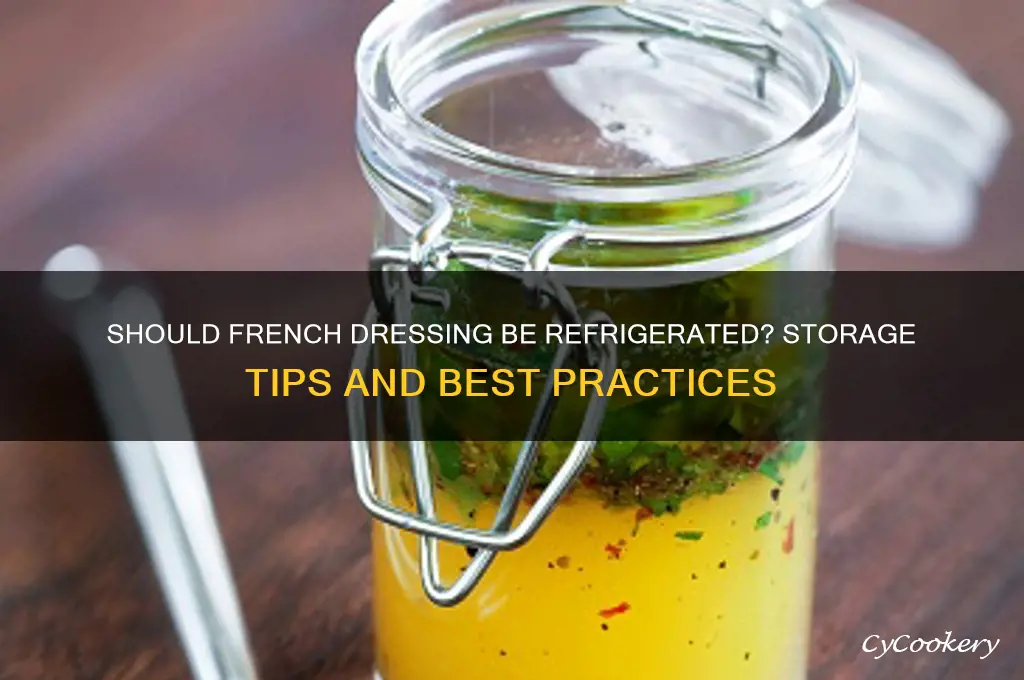 do you have to refrigerate french dressing