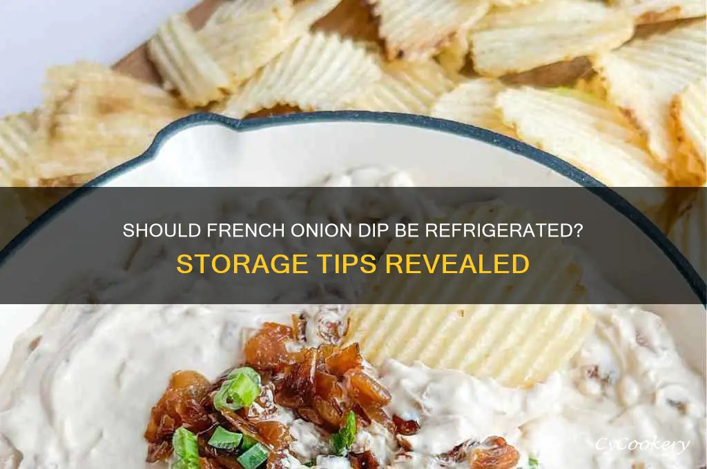 do you have to refrigerate french onion dip