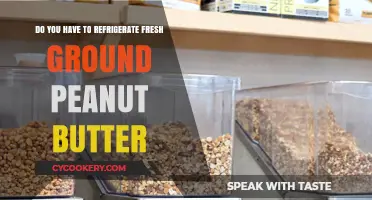Should Fresh Ground Peanut Butter Be Refrigerated? Essential Storage Tips