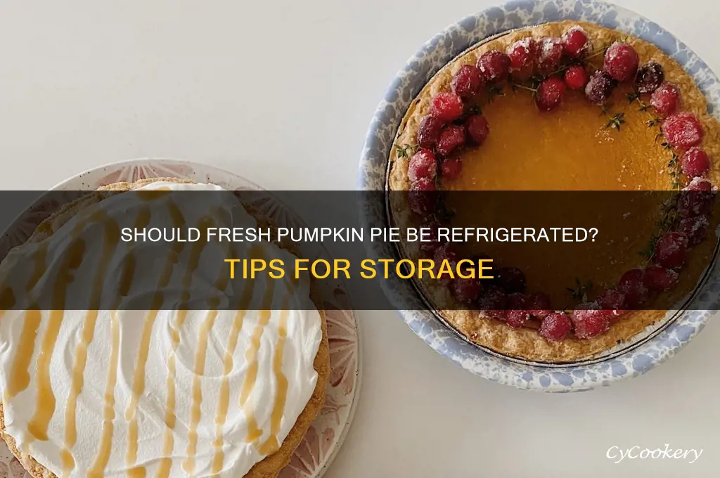 do you have to refrigerate fresh pumpkin pie