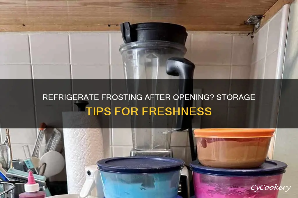 do you have to refrigerate frosting after opening it