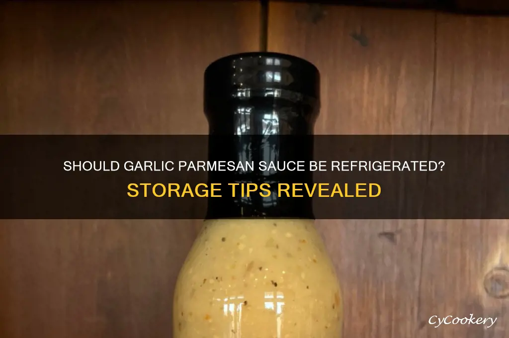 do you have to refrigerate garlic parmesan sauce