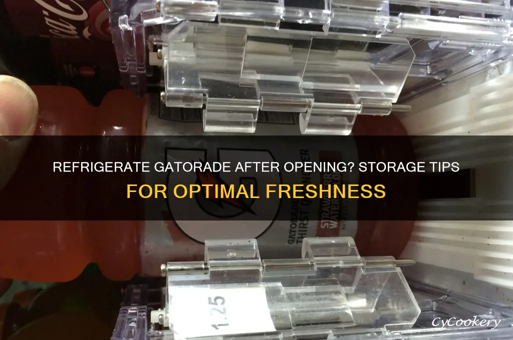 do you have to refrigerate gatorade after opening it