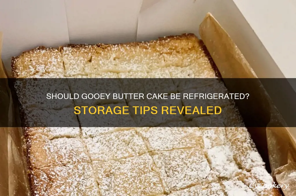 do you have to refrigerate gooey butter cake