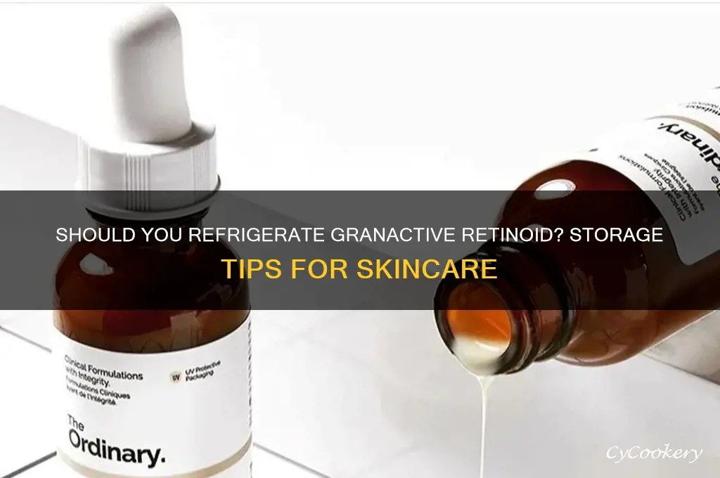 do you have to refrigerate granactive retinoid