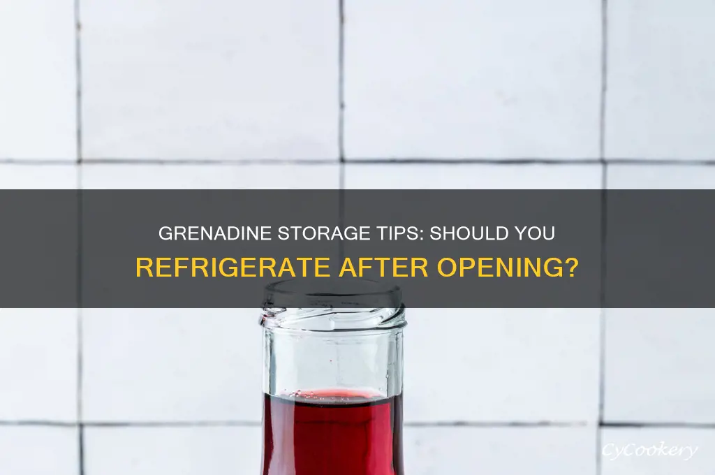 do you have to refrigerate grenadine after opening