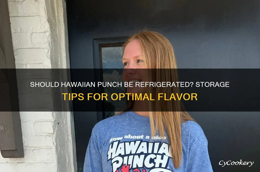do you have to refrigerate hawaiian punch