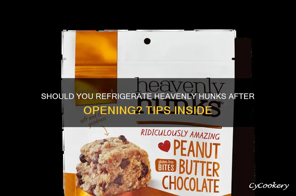 do you have to refrigerate heavenly hunks after opening